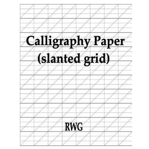 (영문도서) Calligraphy Paper (slanted grid): 50 Pages 8.5 X 11 Paperback, Rwg Publishing, English, 9780359652914