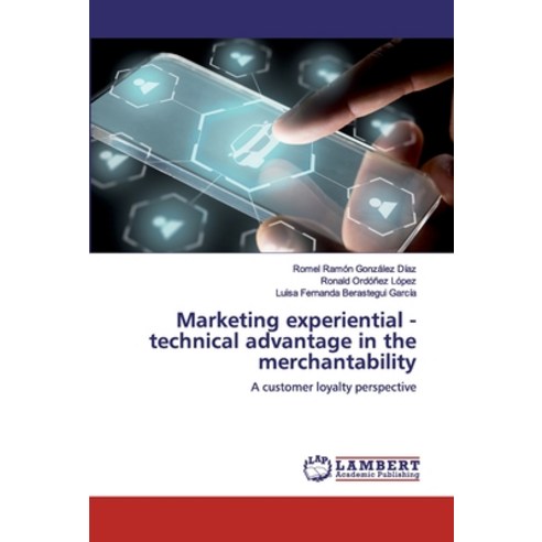Marketing experiential - technical advantage in the merchantability Paperback, LAP Lambert Academic Publishing