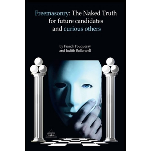 (영문도서) Freemasonry: The Naked Truth for future candidates and curious others Paperback, Afnil, English, 9782492878046