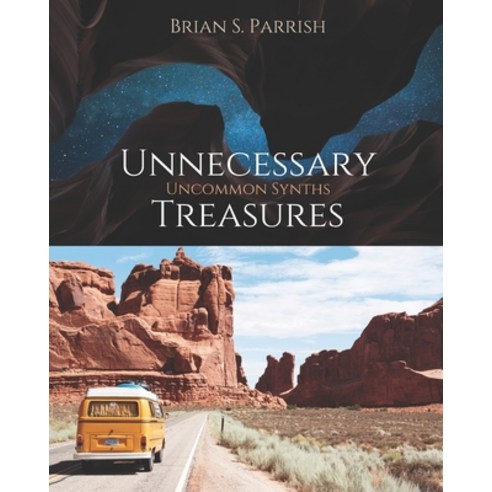 (영문도서) Unnecessary Treasures: Uncommon Synths Paperback, Independently Published, English, 9798527465228