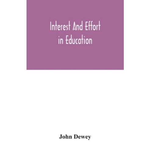 Interest and effort in education Paperback, Alpha Edition