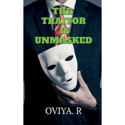 (영문도서) The Traitor Is Unmasked Paperback, Notion Press, English, 9798889092919