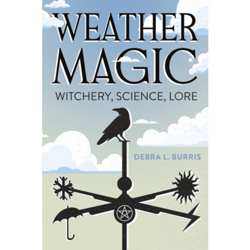 (영문도서) Weather Magic: Witchery Science Lore Paperback, Llewellyn Publications, English, 9780738775791