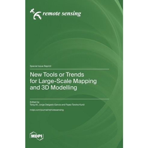 (영문도서) New Tools or Trends for Large-Scale Mapping and 3D Modelling Hardcover, Mdpi AG, English, 9783725806515