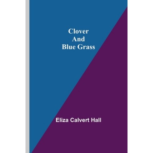 (영문도서) Clover and Blue Grass Paperback, Alpha Edition, English, 9789355345882