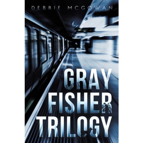 (영문도서) Gray Fisher Trilogy Paperback, Beaten Track Publishing, English, 9781786455123