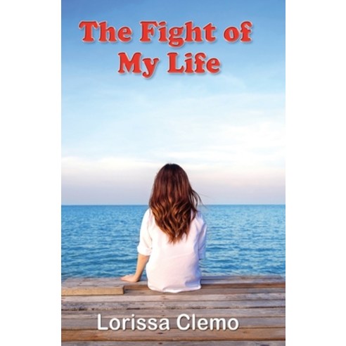 (영문도서) The Fight of My Life Paperback, Maple Publishers, English, 9781915492715
