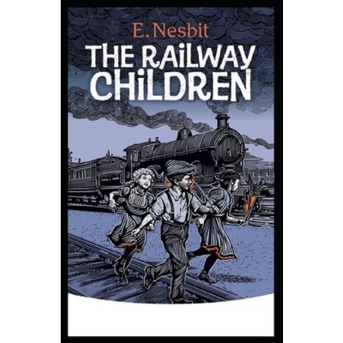 The Railway Children Illustrated Paperback, Independently Published, English, 9798705414819