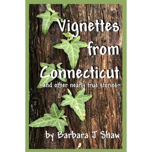 (영문도서) Vignettes from Connecticut: and other nearly true stories Paperback, Independently Published, English, 9798466482706