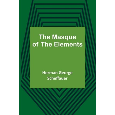 (영문도서) The Masque of the Elements Paperback, Alpha Edition, English, 9789356908390