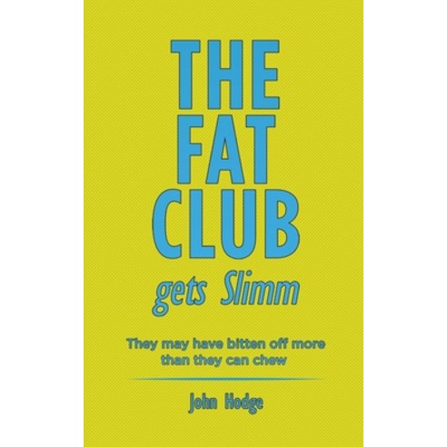 (영문도서) The Fat Club Gets Slimm Paperback, Austin Macauley, English, 9781398424289
