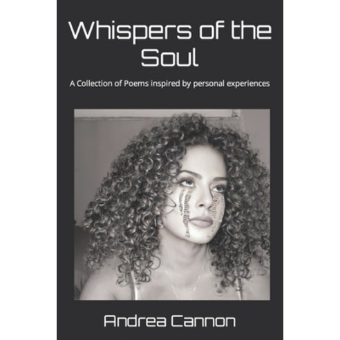 (영문도서) Whispers of the Soul: A Collection of Poems inspired by personal experiences Paperback, Independently Published, English, 9798884782310