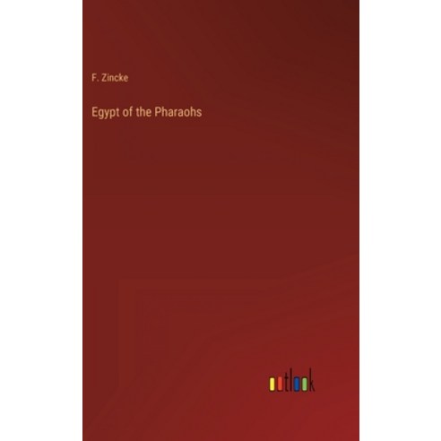 (영문도서) Egypt of the Pharaohs Hardcover, Outlook Verlag, English, 9783368142735