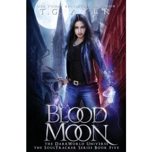 Blood Moon: A SoulTracker Novel #5: A DarkWorld Series Paperback, Infinite Ink Books, English, 9780473449629