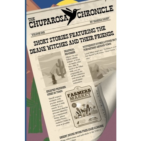 (영문도서) The Chuparosa Chronicle Paperback, Vanessa Haney, English, 9781963756920