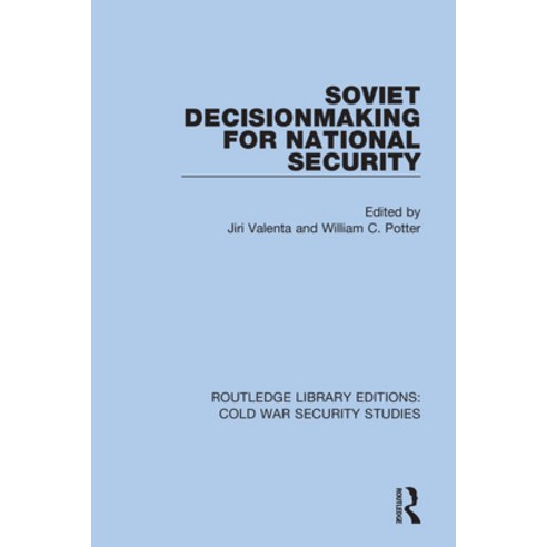 Soviet Decisionmaking for National Security Hardcover, Routledge, English, 9780367621346