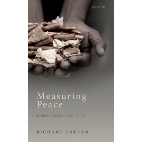 (영문도서) Measuring Peace: Principles Practices and Politics Hardcover, Oxford University Press, USA, English, 9780198810360