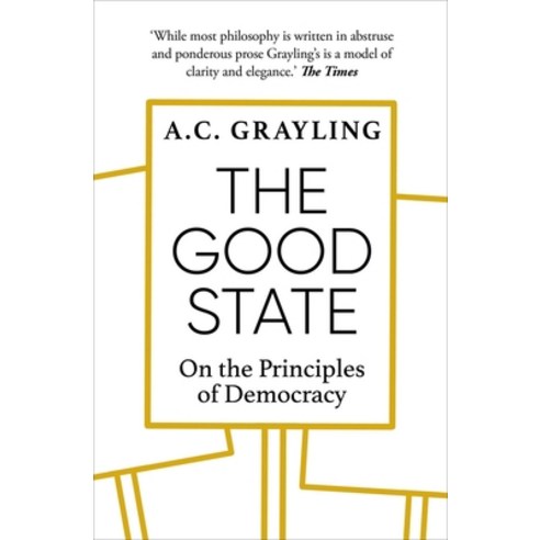 (영문도서) The Good State: On the Principles of Democracy Paperback, ONEWorld Publications, English, 9781786079329