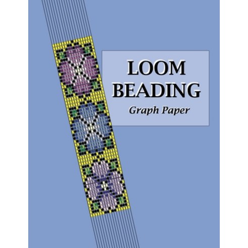 Loom Beading Graph Paper: Specialized graph paper for designing your own unique bead loom patterns Paperback, Createspace Independent Publishing Platform