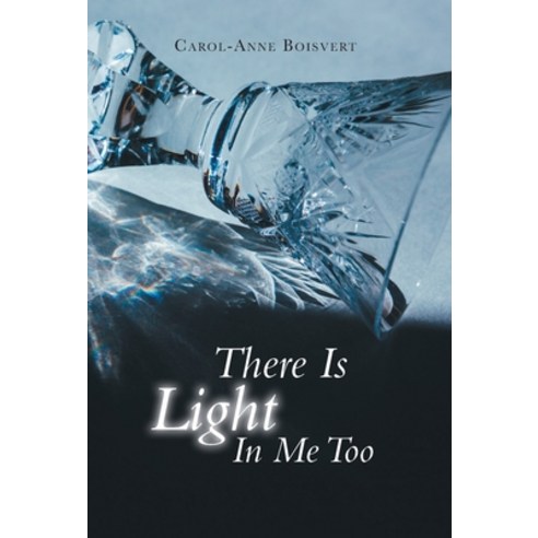 (영문도서) There Is Light In Me Too: Poems Hardcover, FriesenPress, English, 9781039107724