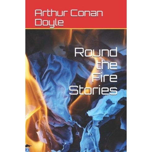 Round the Fire Stories Paperback, Independently Published