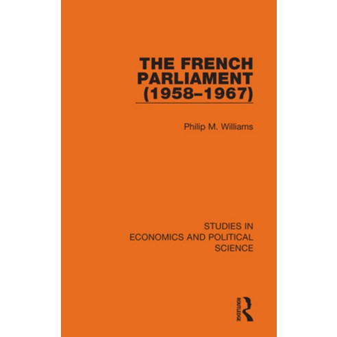 (영문도서) The French Parliament (1958-1967) Hardcover, Routledge, English, 9781032130415