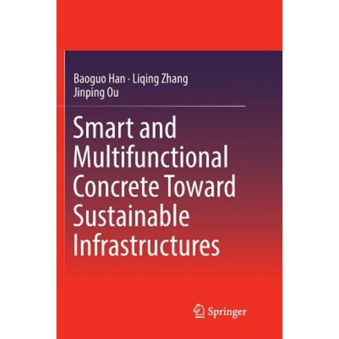 (영문도서) Smart and Multifunctional Concrete Toward Sustainable Infrastructures Paperback, Springer, English, 9789811351150