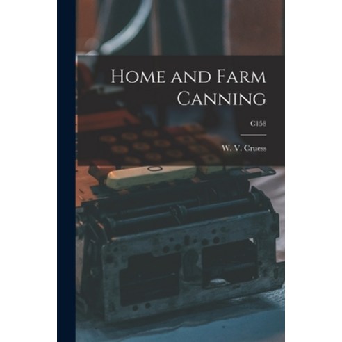 (영문도서) Home and Farm Canning; C158 Paperback, Legare Street Press, English, 9781015337633