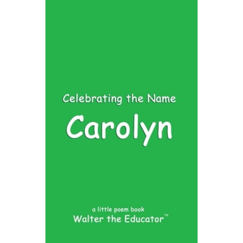 (영문도서) Celebrating the Name Carolyn Paperback, Silent King Books, English, 9798869339584
