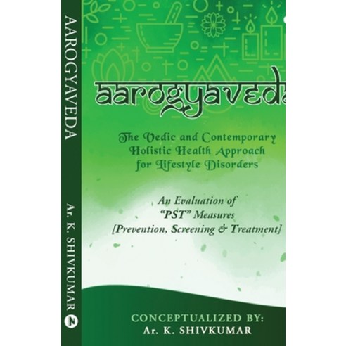 (영문도서) Aarogyaveda: The Vedic and Contemporary Holistic Health Approach for Lifestyle... Paperback - 마음챙김/치유 | 쿠팡