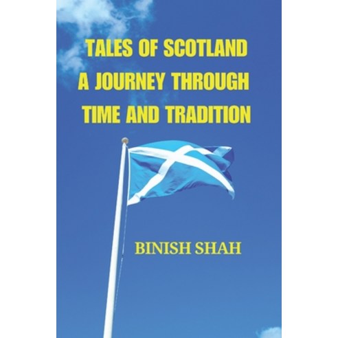 (영문도서) Tales of Scotland: A Journey Through Time and Tradition Paperback, Independently Published, English, 9798326899903
