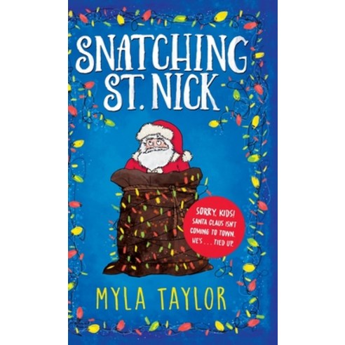 (영문도서) Snatching St. Nick Hardcover, Raynen Katz, English, 9781737017301