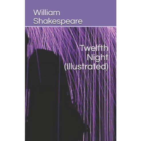 Twelfth Night (Illustrated) Paperback, Independently Published