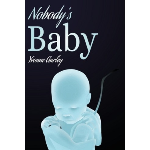 Nobody''s Baby Paperback, Yvonne Gurley, English, 9781734435115