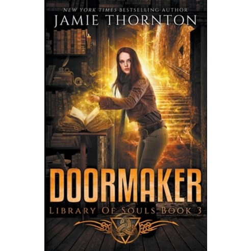 Doormaker: Library of Souls (Book 3) Paperback, Jamie Thornton