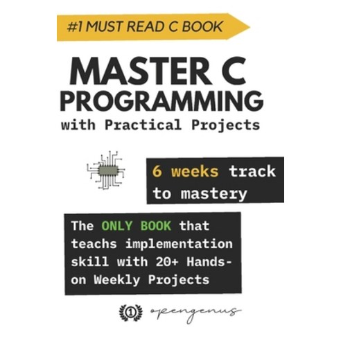 (영문도서) Master C Programming with Practical Projects: 6 weeks track to mastery Paperback, Independently Published, English, 9798377544838