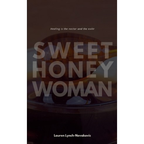 (영문도서) Sweet Honey Woman Paperback, Bookleaf Publishing, English, 9789358738636