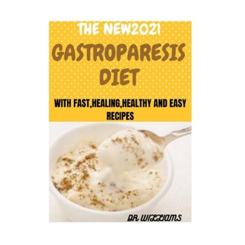The New2021 Gastroparesis Diet Paperback, Independently Published, English, 9798733405582
