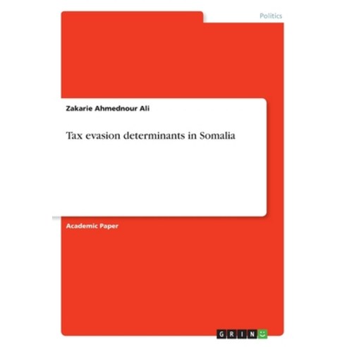 Tax evasion determinants in Somalia Paperback, Grin Verlag, English, 9783668665101