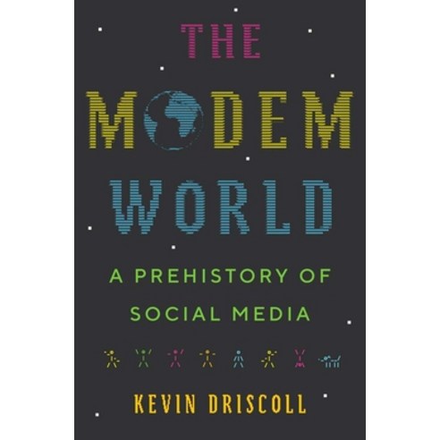 (영문도서) The Modem World: A Prehistory of Social Media Hardcover, Yale University Press, English, 9780300248142