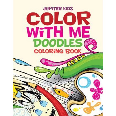 Color With Me: Doodles Coloring Book Paperback, Jupiter Kids, English, 9781683262459
