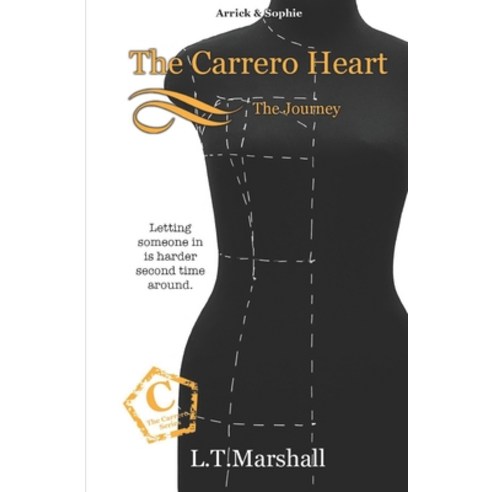 The Carrero Heart The Journey: Arrick & Sophie Paperback, Independently Published, English, 9798681358510