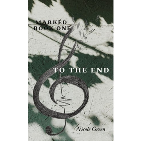 To The End: Marked Series: Book One Hardcover, Nicole Green, English, 9780578779423