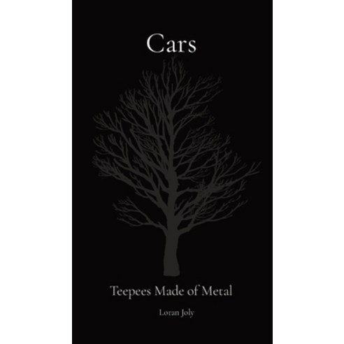 (영문도서) Cars: Teepees Made of Metal Hardcover, Reenvision Press, English, 9781088295250