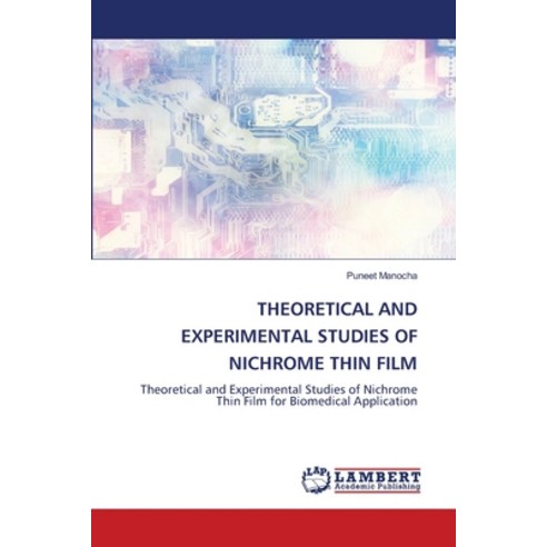 (영문도서) Theoretical and Experimental Studies of Nichrome Thin Film Paperback, LAP Lambert Academic Publis..., English, 9786203307795