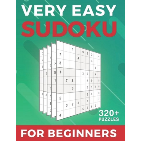 Very Easy Sudoku For Beginners: 320 Very Easy Sudoku Puzzles And Solutions Large Print Puzzle Book -... Paperback, Independently Published