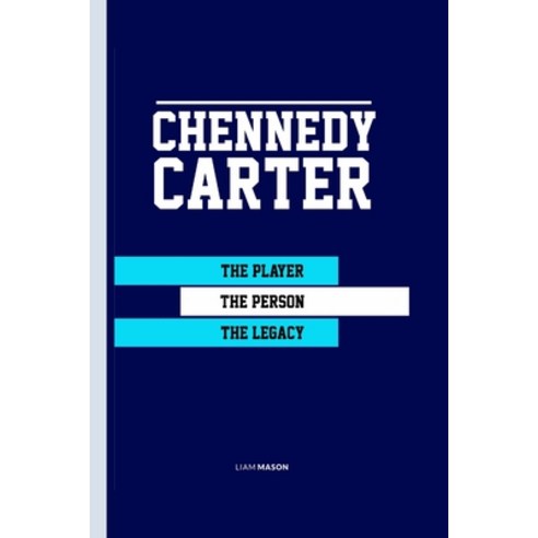 (영문도서) Chennedy Carter: The Player the Person the Legacy Paperback, Independently Published, English, 9798328387057