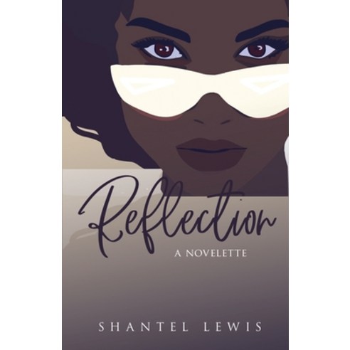 Reflection: A Novelette Paperback, Independently Published