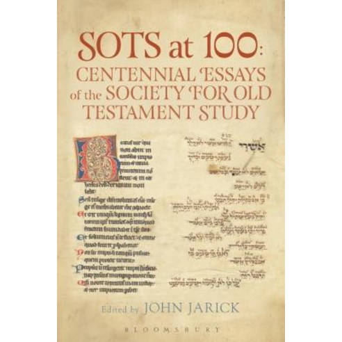Sots at 100: Centennial Essays of the Society for Old Testament Study Paperback, T&T Clark, English, 9780567683571