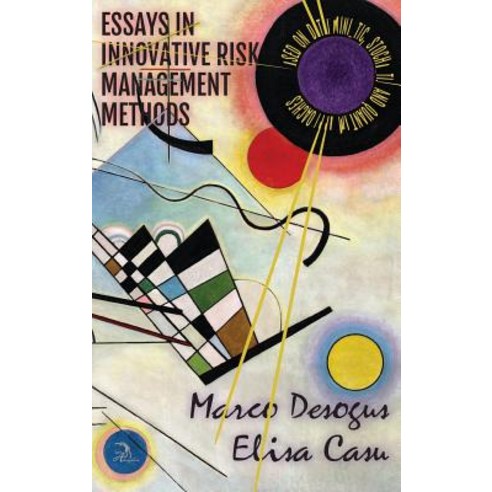 (영문도서) Essays in Innovative Risk Management Methods: Based on Deterministic Stochastic and Quantum ... Hardcover, Anaphora Literary Press, English, 9781681144528
